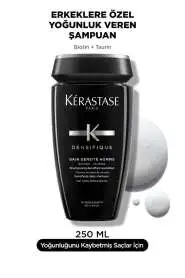 Kerastase Densifique Bain Densité Homme 250 ml | Erkekler İçin Yoğunluk ve Dolgunluk Veren Şampuan - Kerastase
